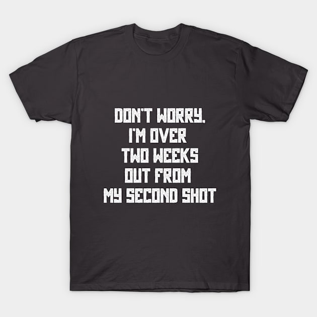 2 Weeks T-Shirt by Al_Nowatzki